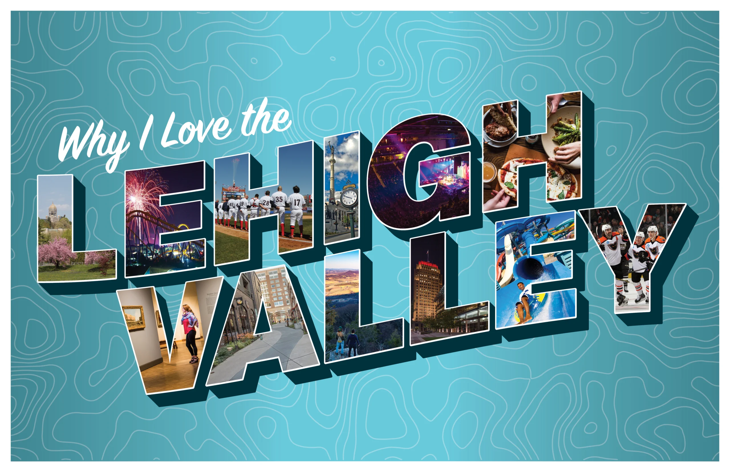 A photo illustration that says Why I Love the Lehigh Valley